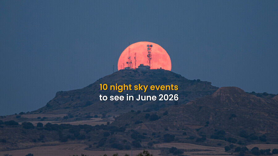 10 night sky events to see in June 2026